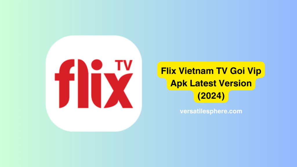 flix vietnam tv goi vip apk